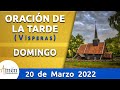 Oración de la Tarde Hoy Domingo 20 Marzo de 2022 l Padre Carlos Yepes | Católica | Dios