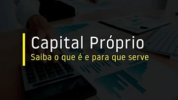 Quais contas fazem parte do capital próprio?