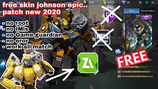 skin johnson epic free permanen in mobile legend versi zarciver patch 2020 work all match 100% work