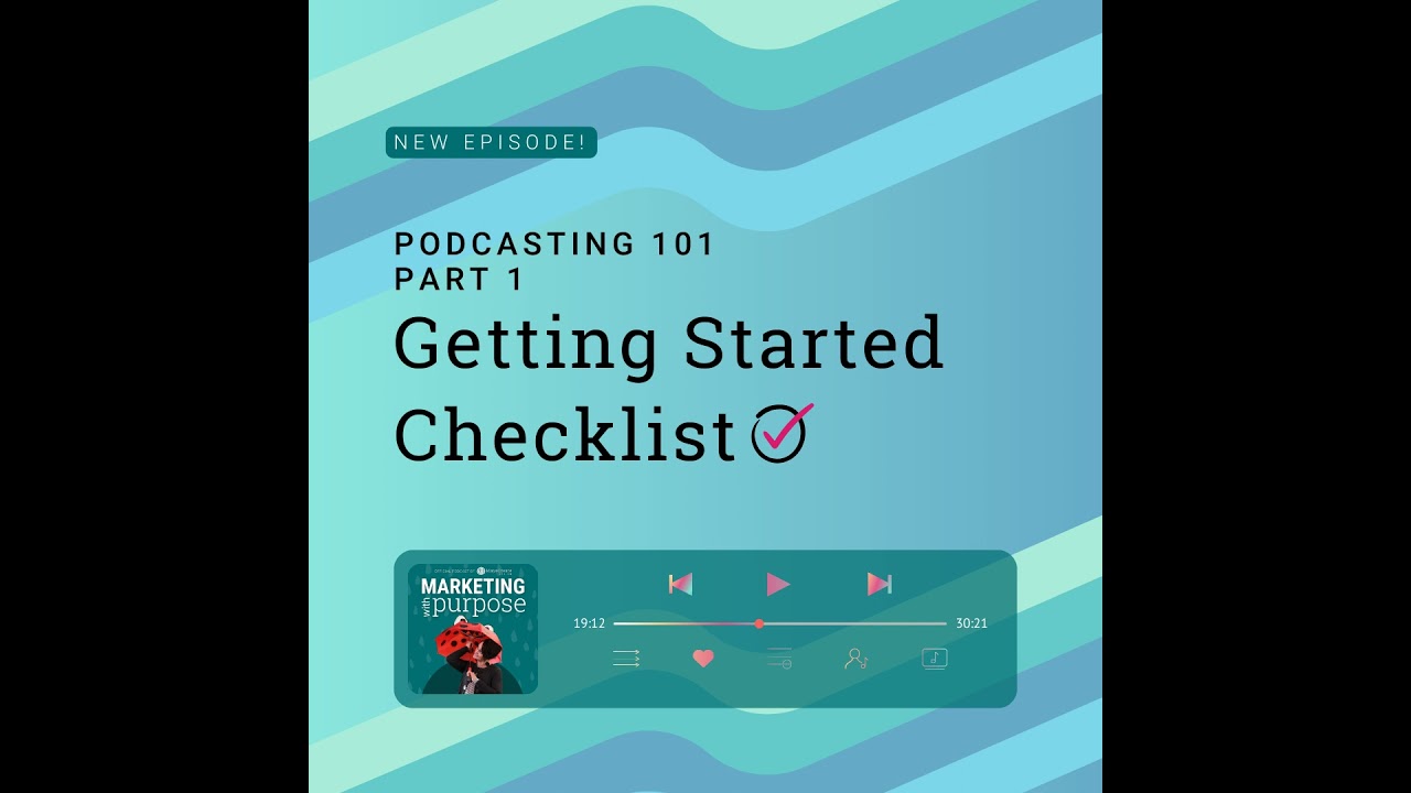 Podcasting 101 Part 1 - Getting Started Checklist