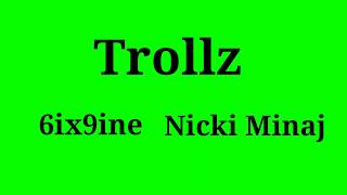 Trollz - 6ix9ine and Nicki Minaj lyrics