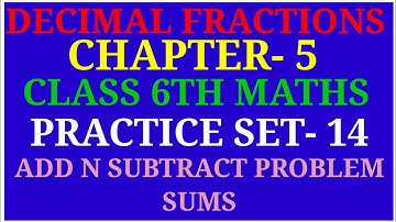 Decimal Fractions | Class 6 Maths Chapter- 5 Practice Set -14 Q4 - Q7 | Add N Subtract Problem sums
