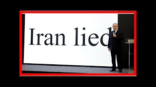 Breaking News | Netanyahu: Iran nuclear deal is based on lies – here's the proof
