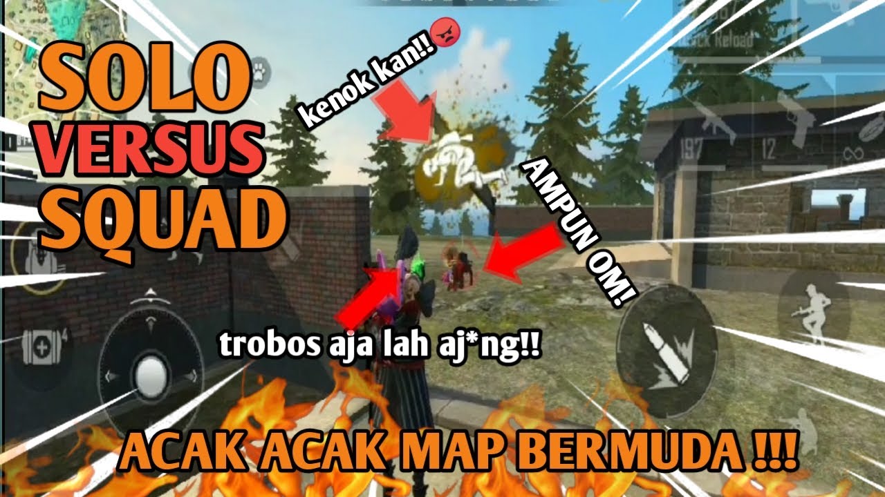 SOLO VS SQUAD || ACAK ACAK MAP BERMUDA |TROBOS AJA LAH J*NG!? - YouTube