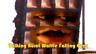 Talking Burnt Waffle Falling Over