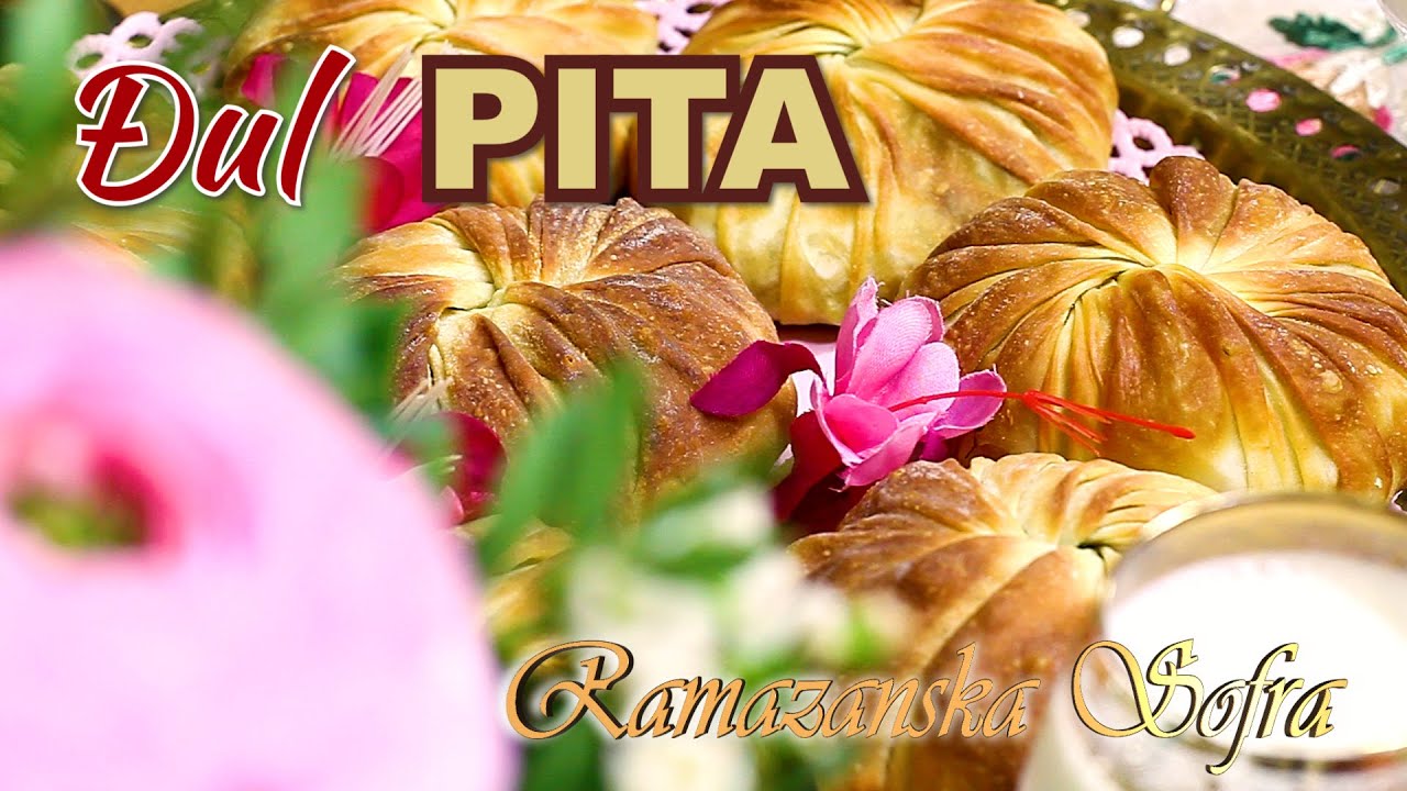 ĐUL PITA / Ramazanska sofra #22 / Binin Sahan