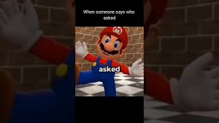 When someone says who asked