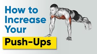 The Ultimate Guide to Increasing Your Push-Up Reps