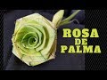 Como hacer una ROSA con Hoja de PALMERA (Paso a Paso) - Artesanía en Palma