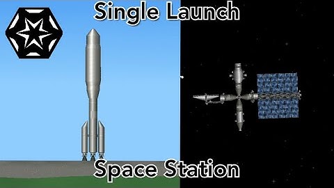 SFS Gameplay [2x01]: Single Launch Space Station (Spaceflight Simulator)