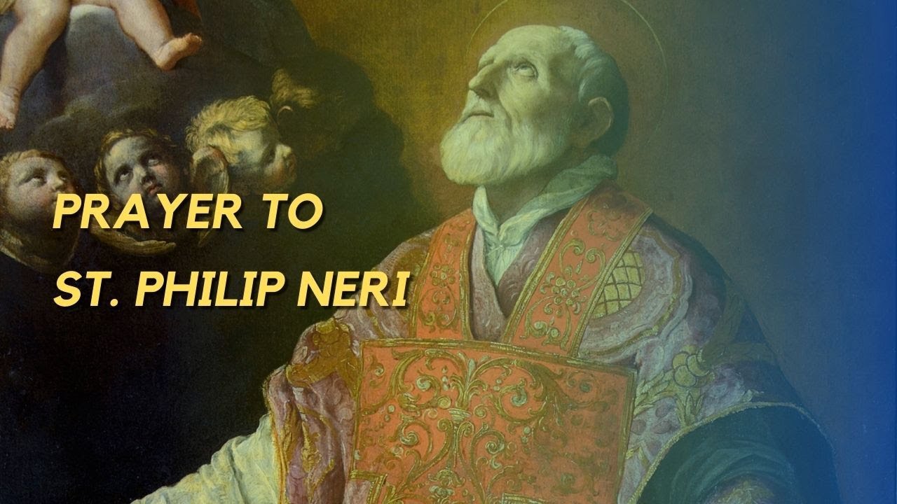 Prayer to St Philip Neri YouTube