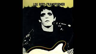 Lou Reed – Transformer [Full Album 1972]