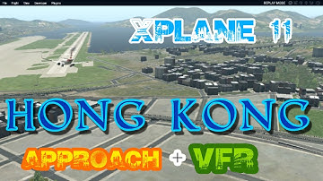 (X PLANE - 11)  KAI TAK APPROACH!!! + VFR 737-800
