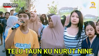 Wah Telu Taun Ku Nurut Nine || Mentoak Benci Hariyadi Sonata Indonesia