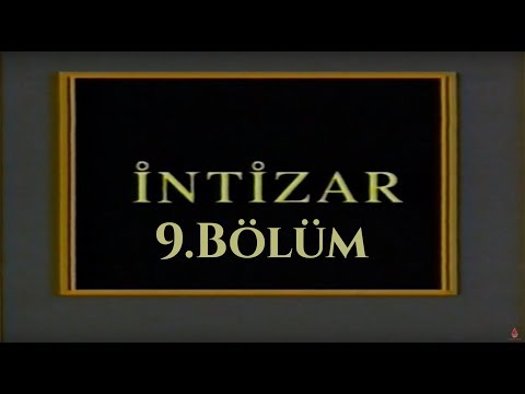 İntizar - 9.Bölüm