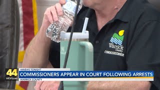 Warrick County Commissioners appear in court following arrests