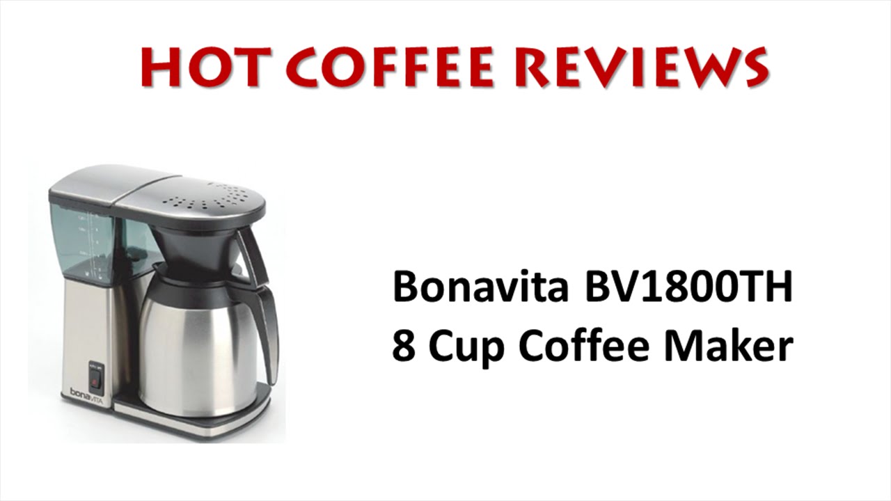 Bonavita BV1800TH 8 Cup Coffee Maker with Thermal Carafe Review YouTube