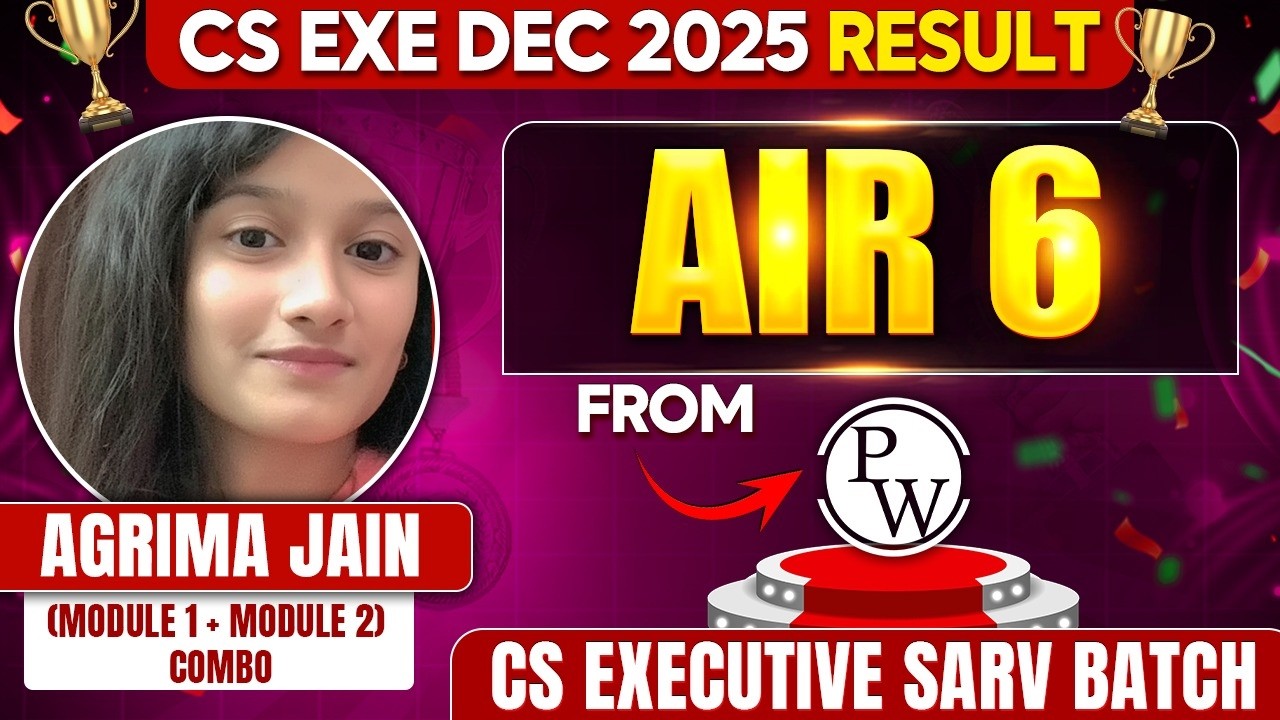 CS Executive Dec 2025 Result | Agrima Jain | AIR 6 | 418/700 | PW CS Wallah