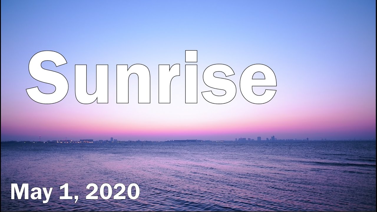 Sunrise in Japan, May 1, 2020 // Original video YouTube