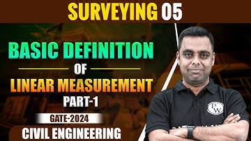 Surveying 05 | Basic Definition of Linear Measurement Part-1 | Gate 2024 Series  | CE