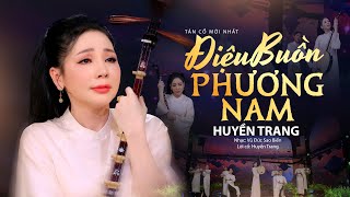 Giọng Ca Vàng Trong Làng Vọng Cổ Huyền Trang Ngân Nga Bài Điệu Buồn Phương Nam Khán Giả Mê Say