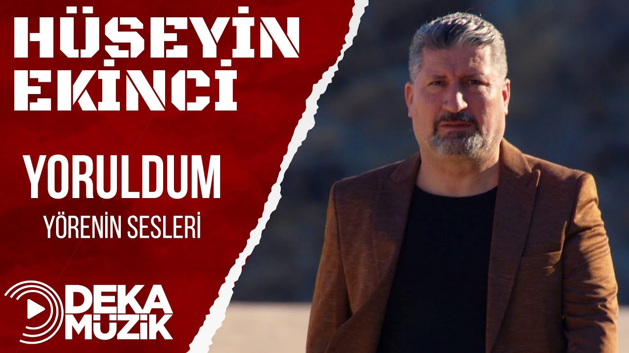 Hüseyin Ekinci - Yoruldum (Yörenin Sesleri)