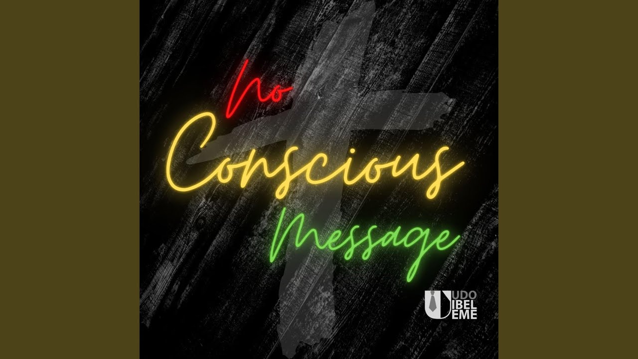 No Conscious Message