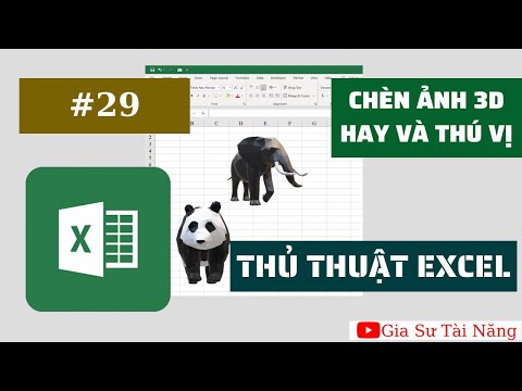 Thủ thuật Excel – Chèn hình ảnh 3D xoay được nhiều hướng trong excel