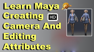 Learn Maya HD | Creating Camera And Editing Attributes | Maya Autodesk 3D Basics Animation HD |