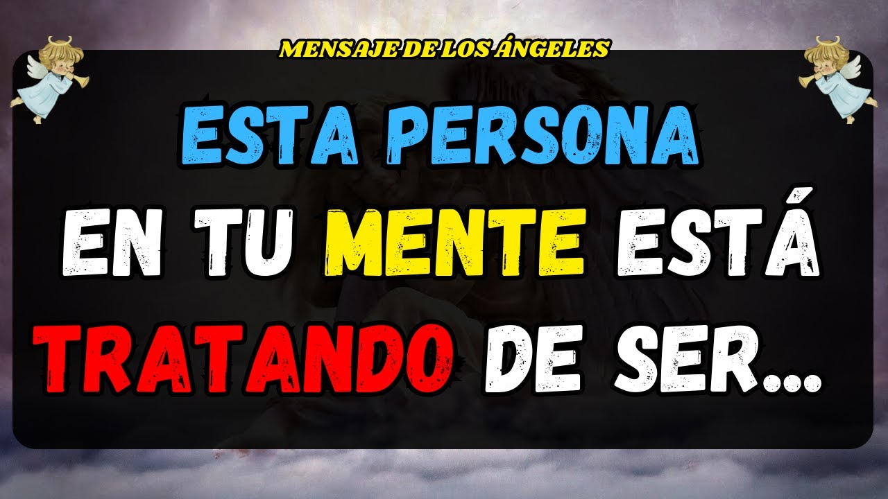 🚨 Esta persona en tu mente está tratando de ser...! MENSAJE DE LOS ...