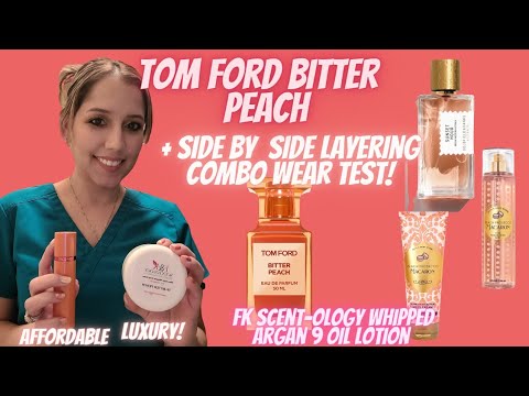 Tom Ford Bitter Peach 🍑| Layering Combos with FK Scent-Ology Inspired ...