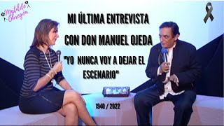 Muere Manuel Ojeda, primer actor: "Nunca voy a dejar los escenarios"I Entrevista con Matilde Obregón Content