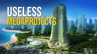 Top 5 Useless Megaprojects in the World