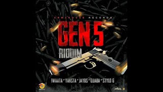 Gen 5 Riddim - IWaata,Stylo G,Yaksta,Jayds,Quada