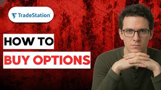 How to Buy Options on Tradestation [2026 Full Guide]