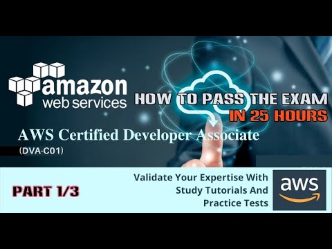 #1 How to Pass Certification Exam DVA C01 AWS Certified Developer Associate in 25 hours Part 1/3