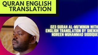 023 Surah Al-Mu'minun With English Translation By Sheikh Noreen Muhammad Siddique
