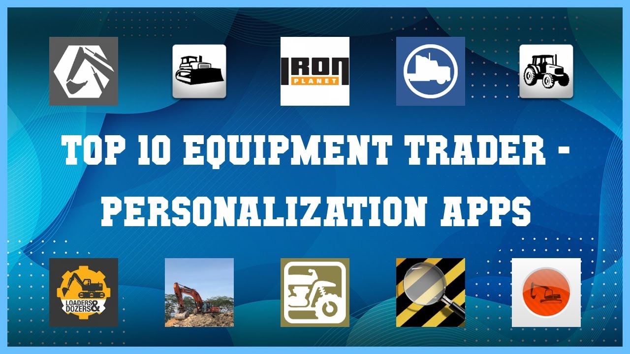 Top 10 Equipment Trader Android App