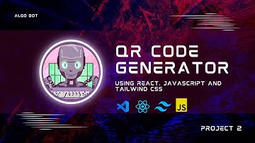 QR Code Generator Using React, JS & Tailwind CSS || React Project || Project 2