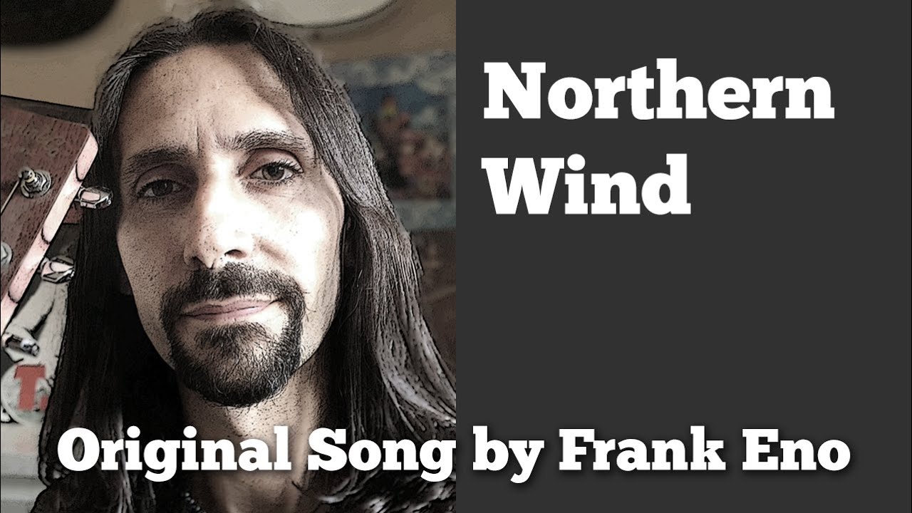 Northern Wind Original Fingerpicking Song by Frank Eno YouTube