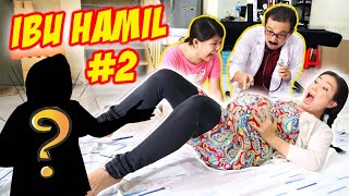 KISAH IBU HAMIL MAU MELAHIRKAN - Part 2 | Drama Parodi Lucu | CnX Adventurers