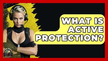What Is Active Protection? - Tactical Warfare Experts