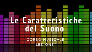Le Caratteristiche Del Suono - Corso Musicale - Lezione 1