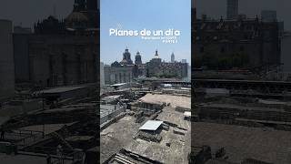 30 ONE-DAY PLANS FOR THINGS TO DO IN CDMX PART 2: Zócalo, Templo Mayor Museum #cdmx