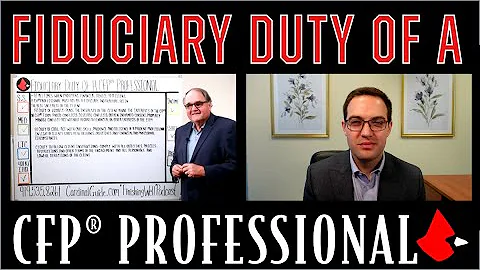 Fiduciary Duty of a CFP® Professional