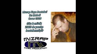 Mızrap Kaya Besteleri - Bu Melodi ( Cover 2026 )