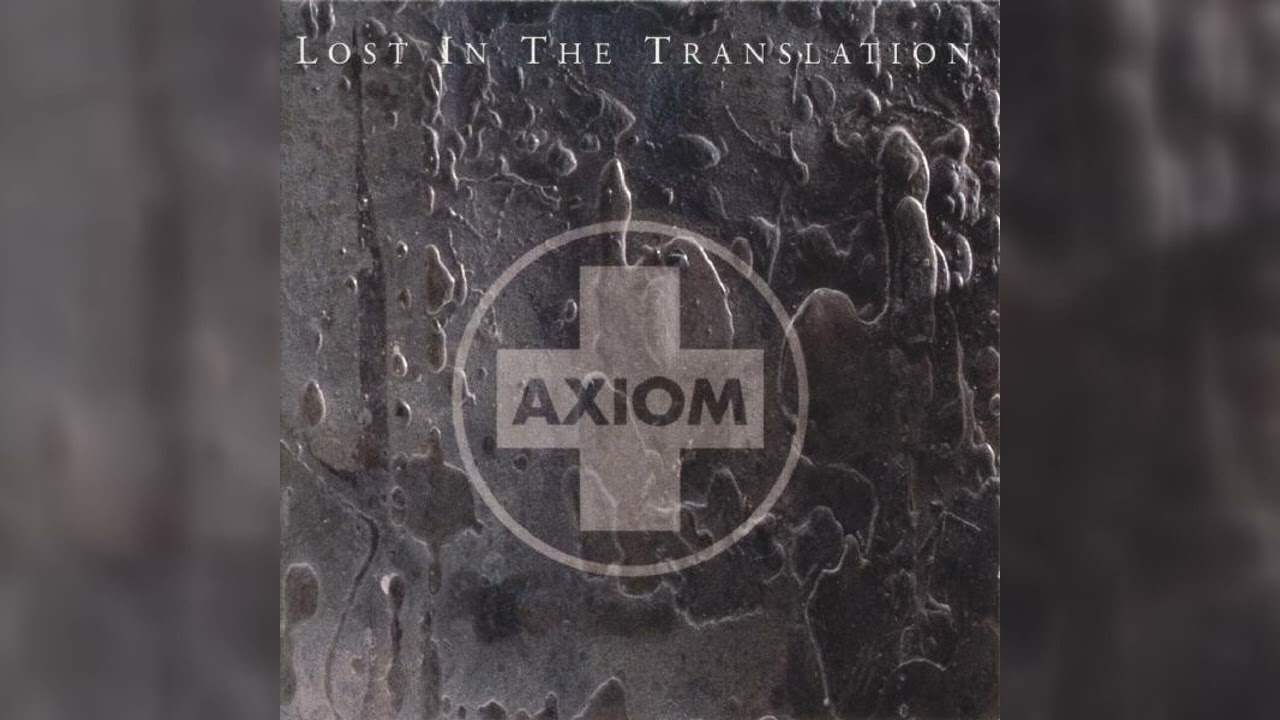 Axiom Ambient - Lost In The Translation (Ambient, Dub, Fusion, Neo