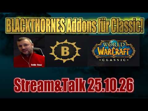 WoW Forever Talk, Blackthornes Addons für CLASSIC | Trinity (Tank/DPS/ Heal) Setup testen