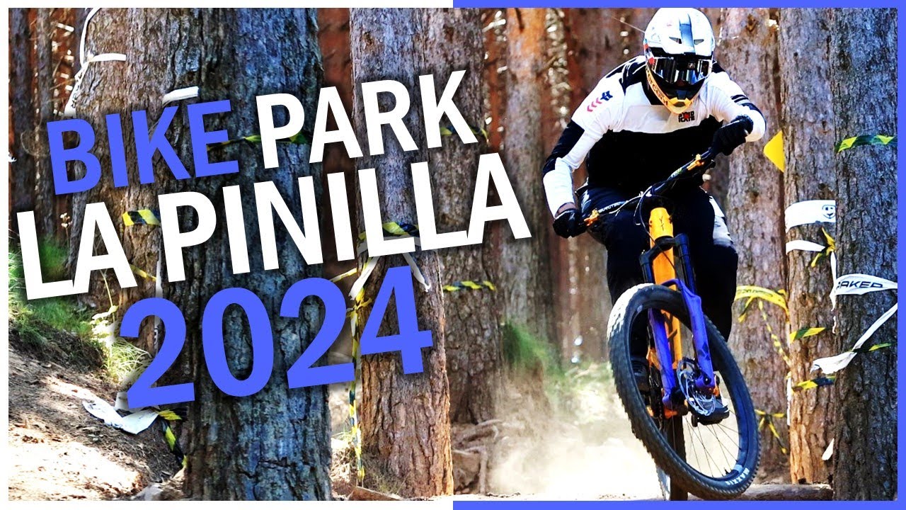 📣 La PINILLA BIKE PARK ✨ en 2024 está ESPECTACULAR ✅