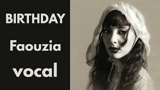 BIRTHDAY || Faouzia || VOCAL
